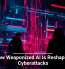 How Weaponized AI Is Reshaping Cyberattacks